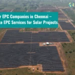 Solar EPC Companies in Chennai