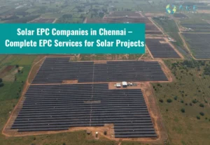 Solar EPC Companies in Chennai