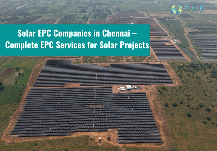 Solar EPC Companies in Chennai